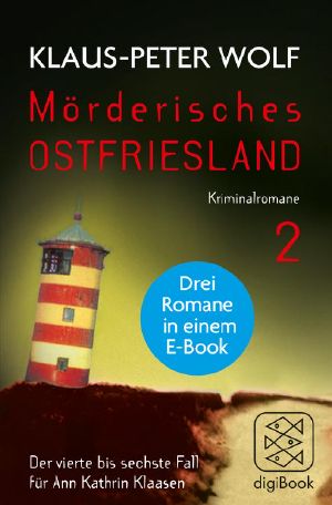 [Ann Kathrin Klaasen 00] • Mörderisches Ostfriesland II (4-6)